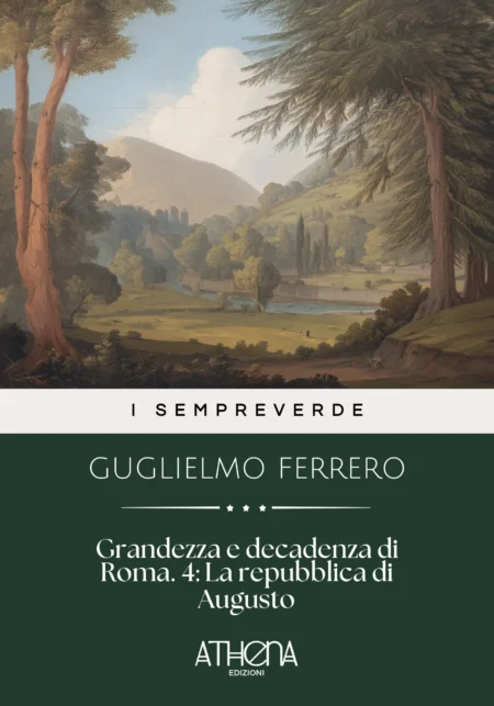Grandezza e decadenza di Roma. 4: La repubblica di Augusto